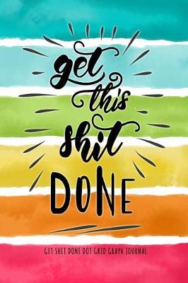 Book cover for Get Shit Done