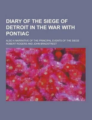 Book cover for Diary of the Siege of Detroit in the War with Pontiac; Also a Narrative of the Principal Events of the Siege