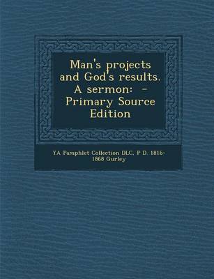 Book cover for Man's Projects and God's Results. a Sermon