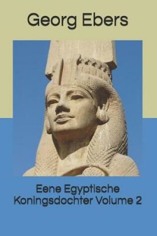 Cover of Eene Egyptische Koningsdochter Volume 2