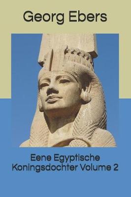 Book cover for Eene Egyptische Koningsdochter Volume 2