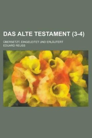 Cover of Das Alte Testament; Ubersetzt, Eingeleitet Und Erlautert (3-4 )