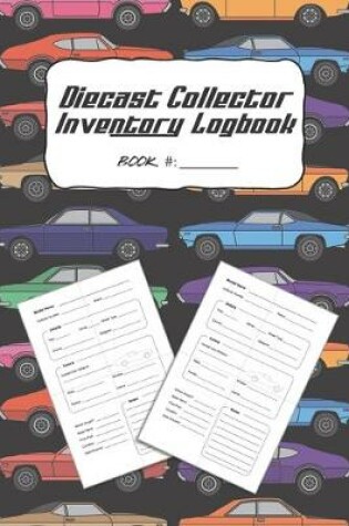 Cover of Diecast Collector Inventory Logbook