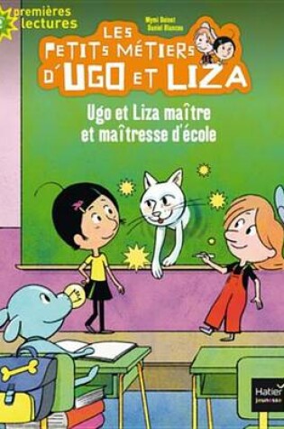 Cover of Ugo Et Liza Maitre Et Maitresse D' Ecole