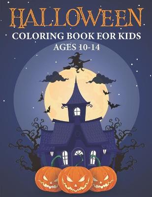 Book cover for Halloween Coloring Book for Kids Ages 10-14