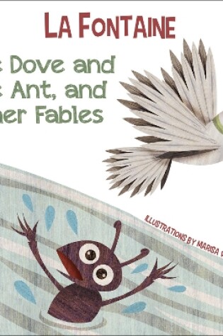 Cover of The Dove and the Ant, and Other Fables