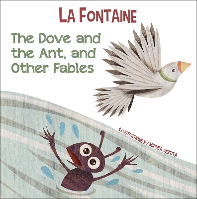 Book cover for The Dove and the Ant, and Other Fables