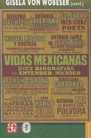 Cover of Vidas Mexicanas. Diez Biografias Para Entender a Mexico
