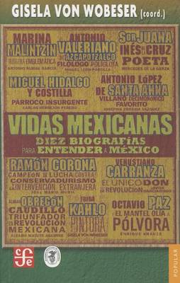 Book cover for Vidas Mexicanas. Diez Biografias Para Entender a Mexico