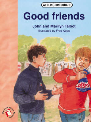 Book cover for Wellington Square Reinforcement Reader Level 1 - Good Friends