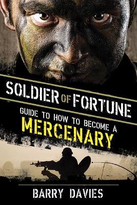 Book cover for Soldier of Fortune Guide to How to Become a Mercenary