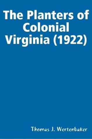 Cover of The Planters of Colonial Virginia (1922)