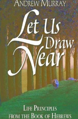 Cover of Let Us Draw Near