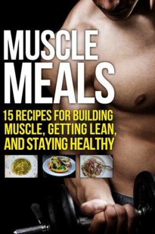Cover of Muscle Meals