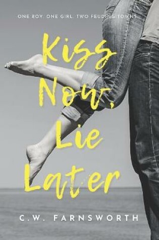 Cover of Kiss Now, Lie Later