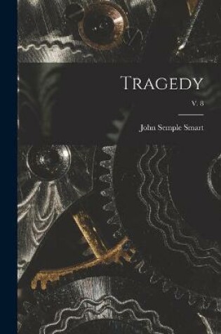 Cover of Tragedy; v. 8