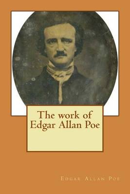 Book cover for The work of Edgar Allan Poe