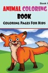 Book cover for Coloring Pages For Kids Animals Coloring Book 1