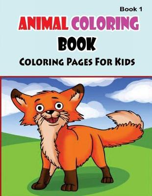 Book cover for Coloring Pages For Kids Animals Coloring Book 1