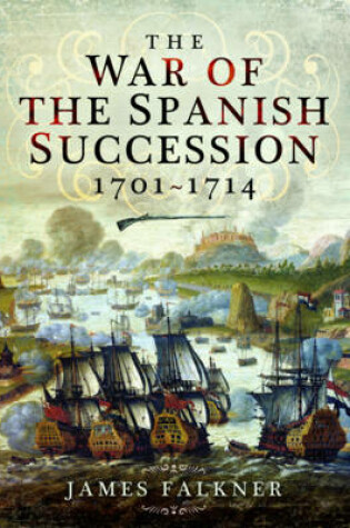 Cover of War of Spanish Succession 1701-1714