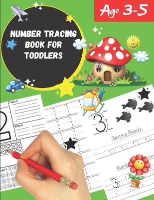 Cover of Number tracing Book For Toddlers Age 3-5