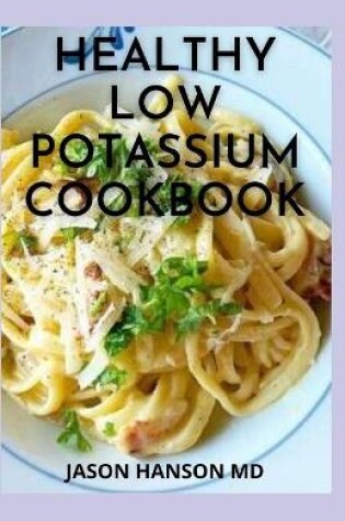 Cover of Healthy Low Potassium Cookbook