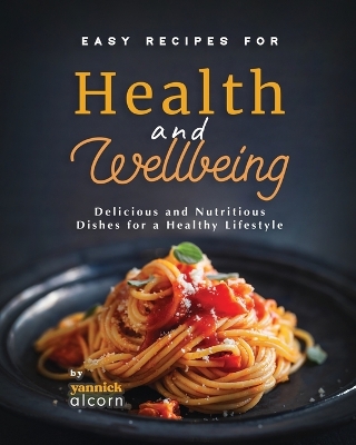 Book cover for Easy Recipes for Health and Wellbeing