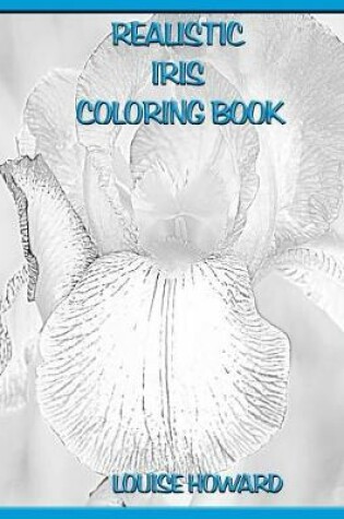 Cover of Realistic Iris Coloring Book