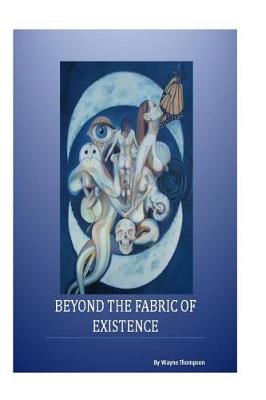 Book cover for Beyond the Fabric of Existence