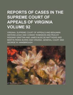 Book cover for Reports of Cases in the Supreme Court of Appeals of Virginia Volume 92