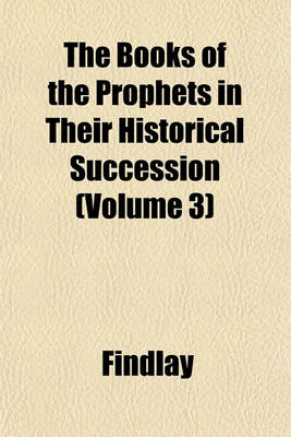 Book cover for The Books of the Prophets in Their Historical Succession (Volume 3)