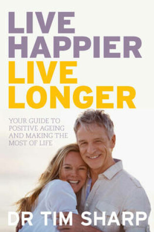 Cover of Live Happier, Live Longer