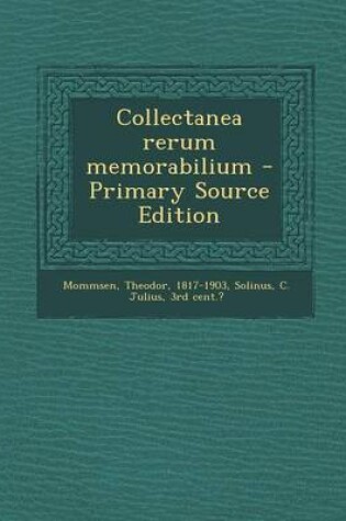 Cover of Collectanea Rerum Memorabilium - Primary Source Edition