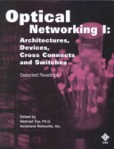 Book cover for Optical Netwrking I:Arch, Dev, Cross Connects, Swi