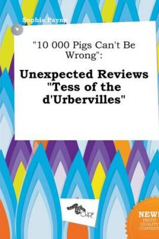 Cover of 10 000 Pigs Can't Be Wrong