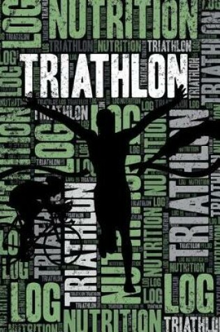 Cover of Triathlon Nutrition Log and Diary