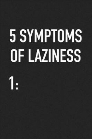 Cover of 5 Symptoms of Laziness