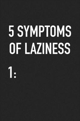 Book cover for 5 Symptoms of Laziness