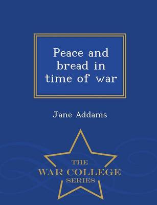 Book cover for Peace and Bread in Time of War - War College Series