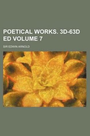 Cover of Poetical Works. 3D-63d Ed Volume 7