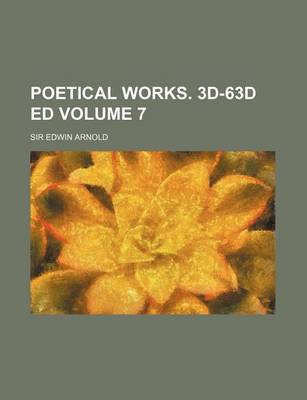 Book cover for Poetical Works. 3D-63d Ed Volume 7