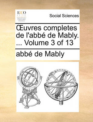 Book cover for Uvres Completes de L'Abb de Mably. ... Volume 3 of 13