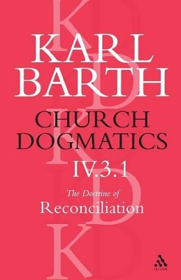 Book cover for Church Dogmatics The Doctrine of Reconciliation, Volume 4, Part 3.1