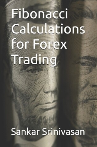 Cover of Fibonacci Calculations for Forex Trading