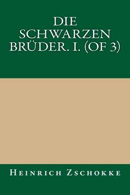 Book cover for Die Schwarzen Bruder. I. (of 3)