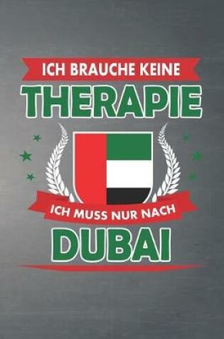 Cover of Ich brauche keine Therapie ich muss nur nach Dubai