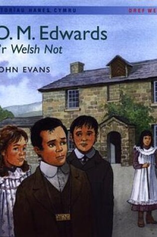 Cover of Storïau Hanes Cymru: O.M. Edwards a'r Welsh Not