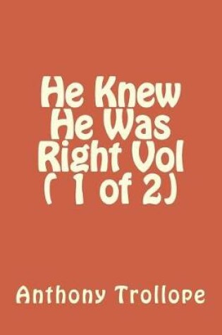 Cover of He Knew He Was Right Vol ( 1 of 2)