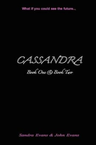 Cover of CASSANDRA - Book One & Book Two