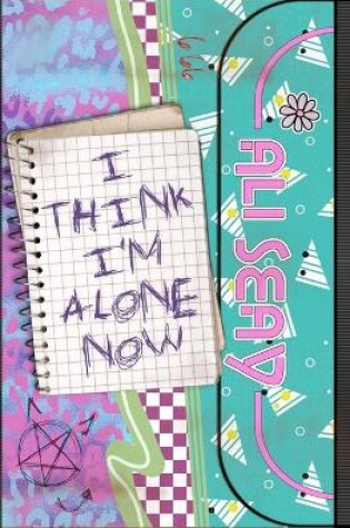 Cover of I Think I'm Alone Now